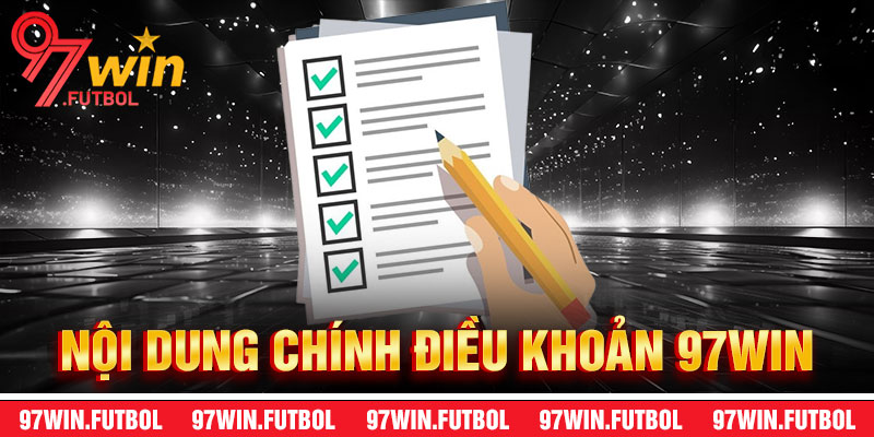 Nội Dung Chính Của Điều Khoản 97Win