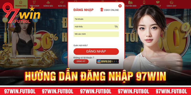 Hướng Dẫn Đăng Nhập 97Win